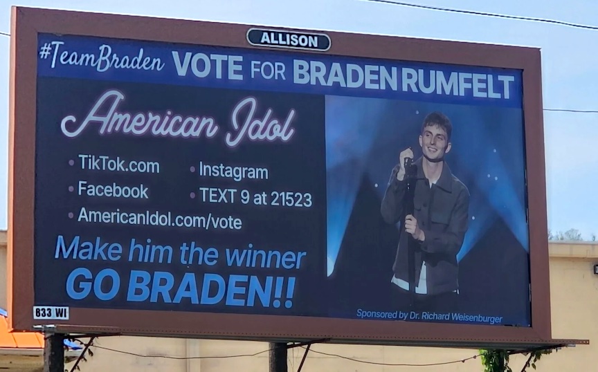 This billboard in Murphy encourages folks to vote for local favorite Braden Rumfelt on "American Idol." 