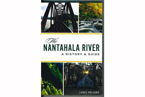 Bryson City merchant Lance Holland writes Nantahala history in his new book The Nantahala River A History & Guide.