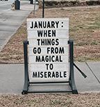 Nicole Wright/Staff Correspondent Sign of the times: The Andrews Public Library’s weekly words of wisdom on Main Street summed up most everyone’s thoughts about the new year’s winter weather of late.  With snow still lingering in parts of downtown, along with the weekend’s rain and slush, the library reminds us that this time of year can indeed embody this dichotomy.