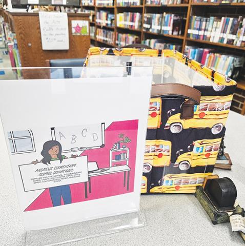Nicole Wright/Staff Correspondent Donation station: Drop off supplies for Andrews Elementary School at the Andrews Public Library from 10 a.m. to 7 p.m. Tuesday, 9 a.m. to 5 p.m. Wednesday through Friday, and 10 a.m. to 2 p.m. Saturday.