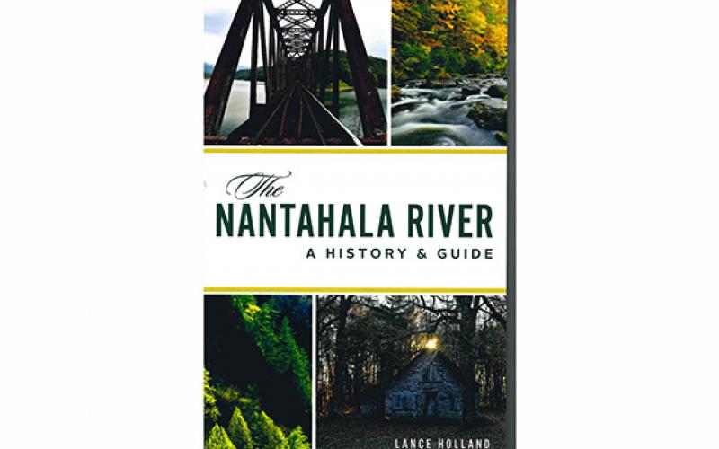 Bryson City merchant Lance Holland writes Nantahala history in his new book The Nantahala River A History & Guide.